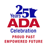 25 Years ADA Celebration logo; with tagline: Proud Past, Empowered Future